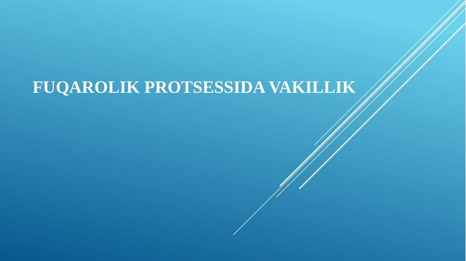 FUQAROLIK PROTSESSIDA VAKILLIK 
