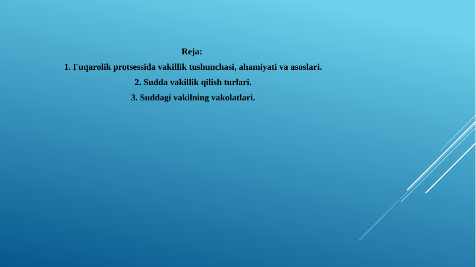 Reja: 
1. Fuqarolik protsessida vakillik tushunchasi, ahamiyati va asoslari.
2. Sudda vakillik qilish turlari.
3. Suddagi vakilning vakolatlari.
 

