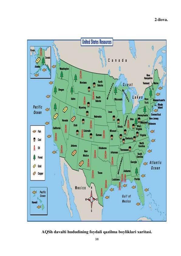 38 
 
   2-ilova. 
 
 
AQSh davalti hududining foydali qazilma boyliklari xaritasi. 
