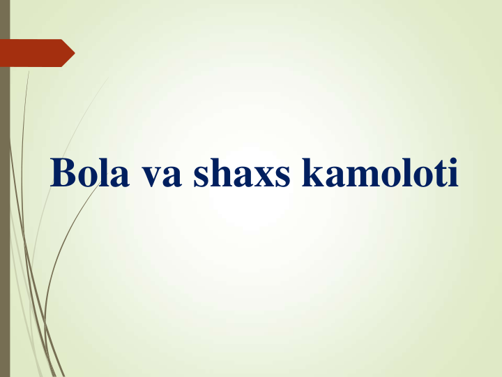 Bola va shaxs kamoloti
