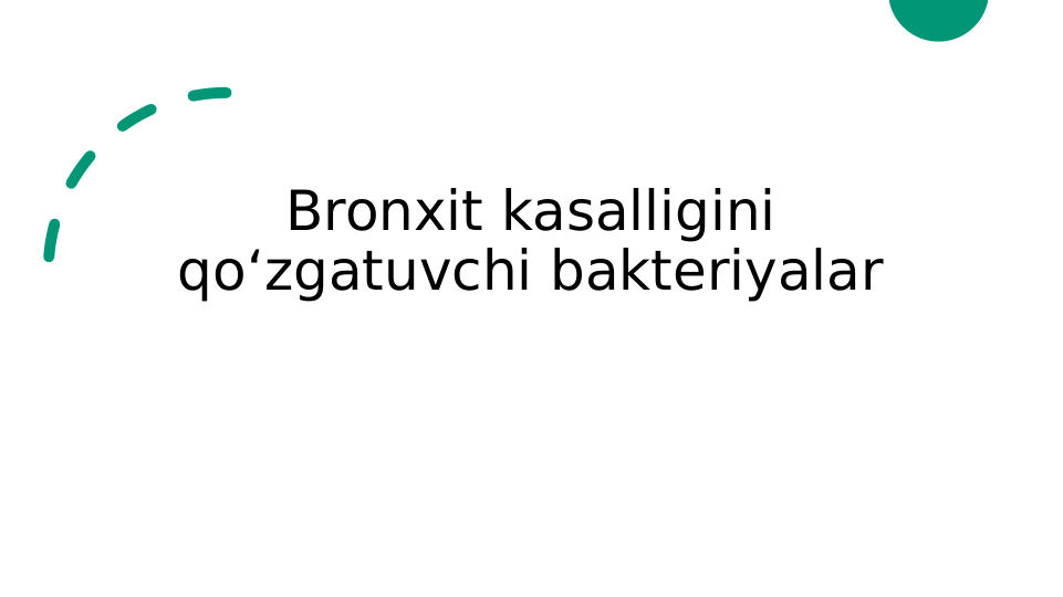 Bronxit kasalligini 
qoʻzgatuvchi bakteriyalar
