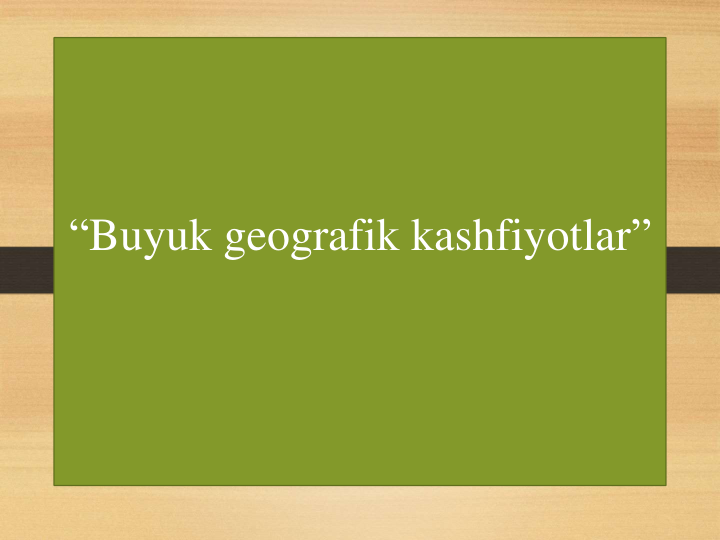 “Buyuk geografik kashfiyotlar”
