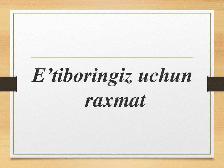 E’tiboringiz uchun 
raxmat
