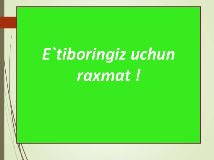 E`tiboringiz uchun 
raxmat !
