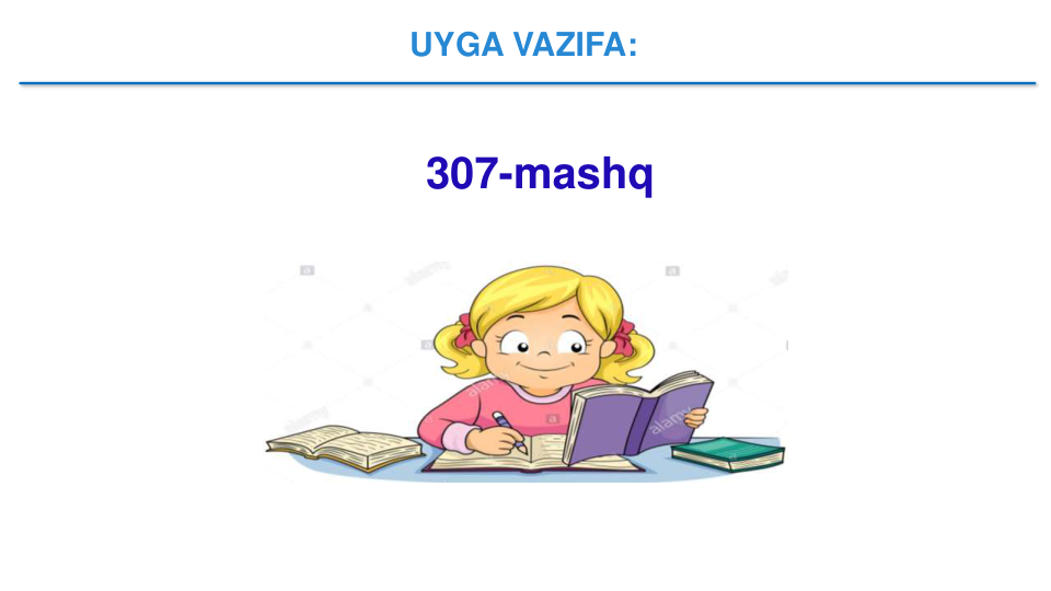 UYGA VAZIFA:
307-mashq 
