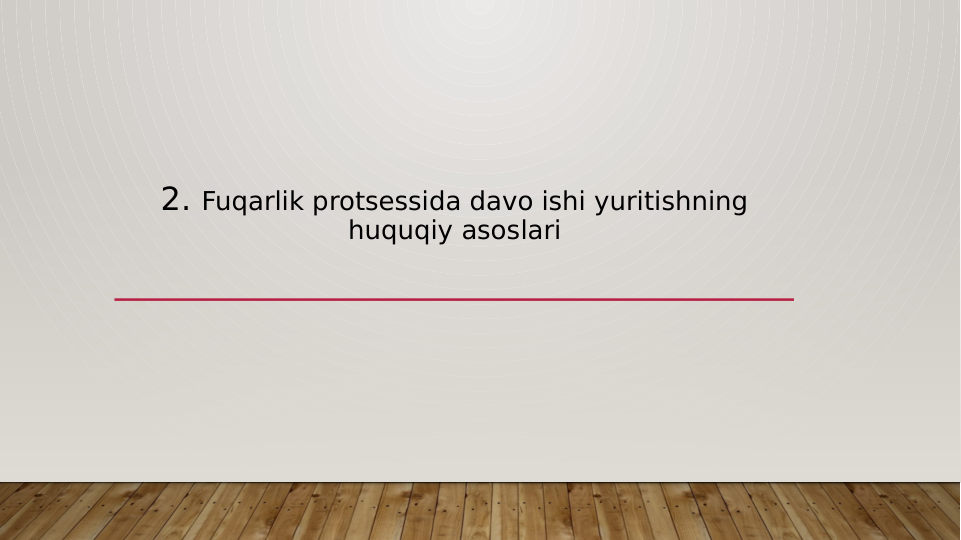 2. Fuqarlik protsessida davo ishi yuritishning 
huquqiy asoslari
