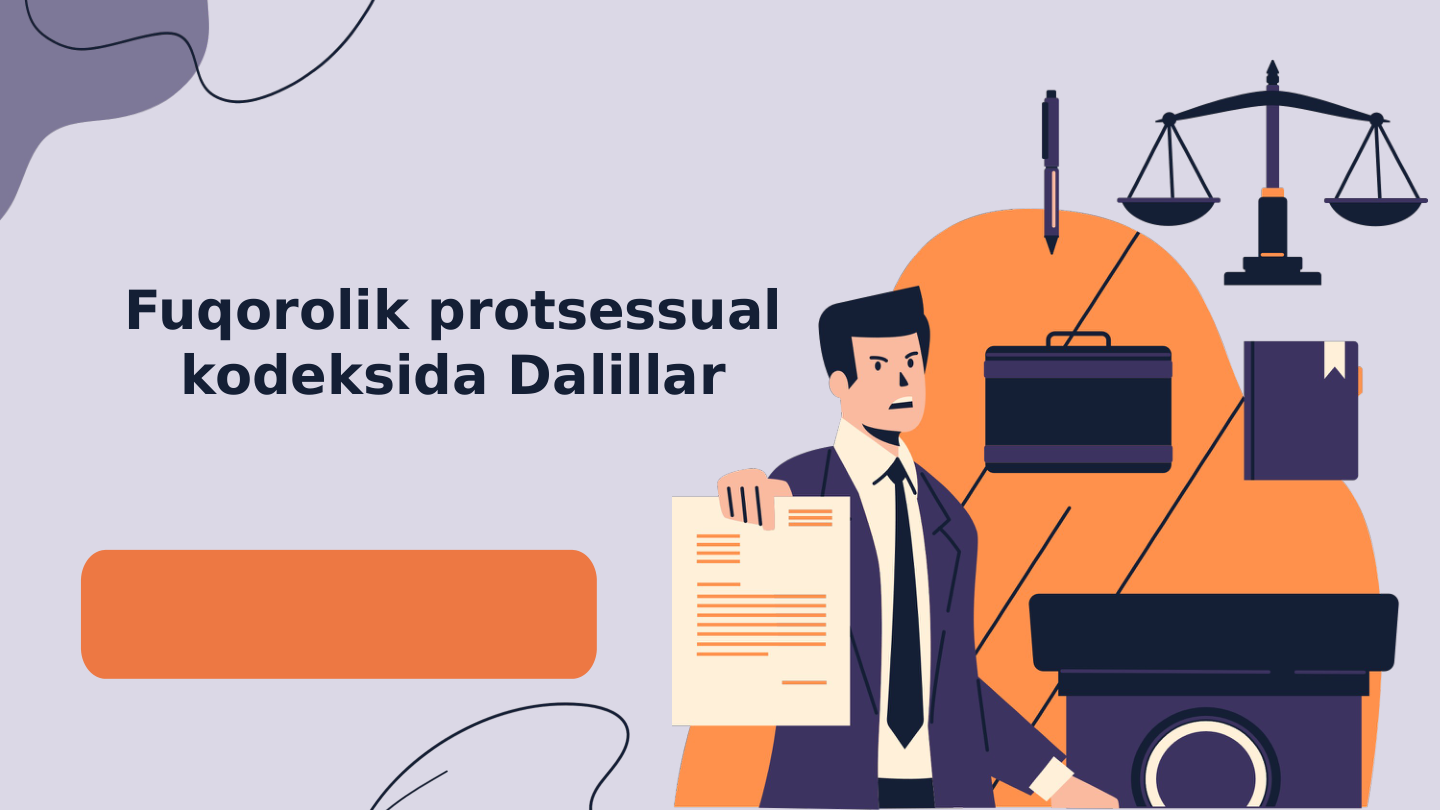 Fuqorolik protsessual 
kodeksida Dalillar
