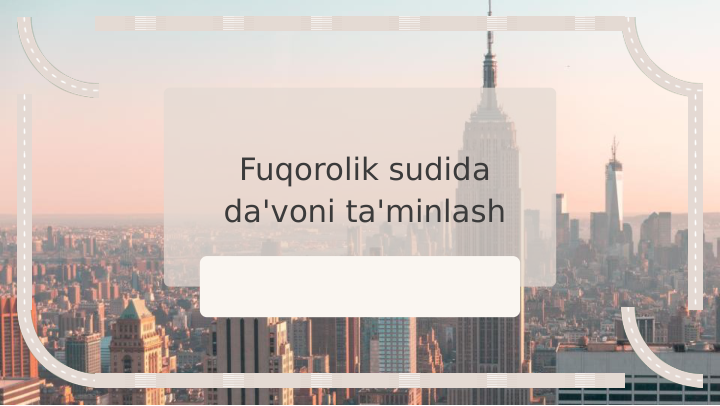 Fuqorolik sudida 
da'voni ta'minlash
