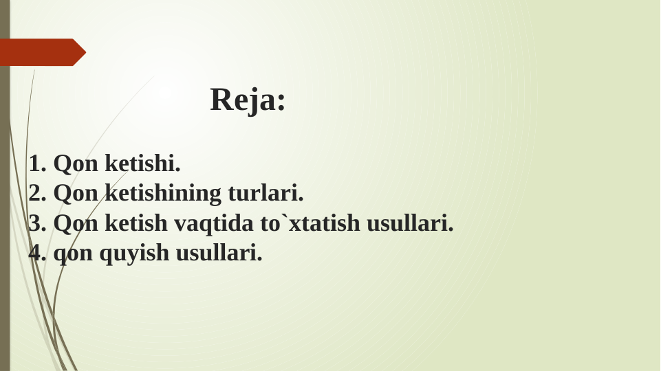                       Reja:
1. Qon ketishi.
2. Qon ketishining turlari.
3. Qon ketish vaqtida to`xtatish usullari.
4. qon quyish usullari.
 
