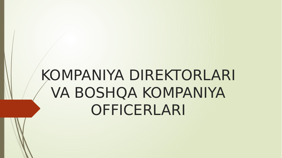 KOMPANIYA DIREKTORLARI 
VA BOSHQA KOMPANIYA 
OFFICERLARI
