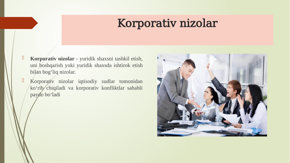 Korporativ nizolar

Korporativ nizolar - yuridik shaxsni tashkil etish, 
uni boshqarish yoki yuridik shaxsda ishtirok etish 
bilan bogʻliq nizolar.

Korporativ nizolar iqtisodiy sudlar tomonidan 
koʻrib chiqiladi va korporativ konfliktlar sababli 
paydo boʻladi
