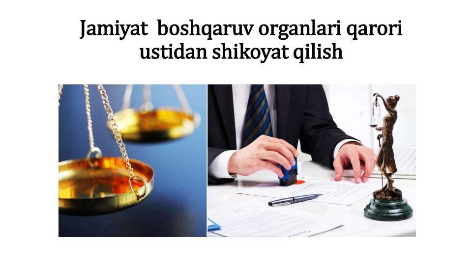 Jamiyat boshqaruv organlari qarori
ustidan shikoyat qilish
