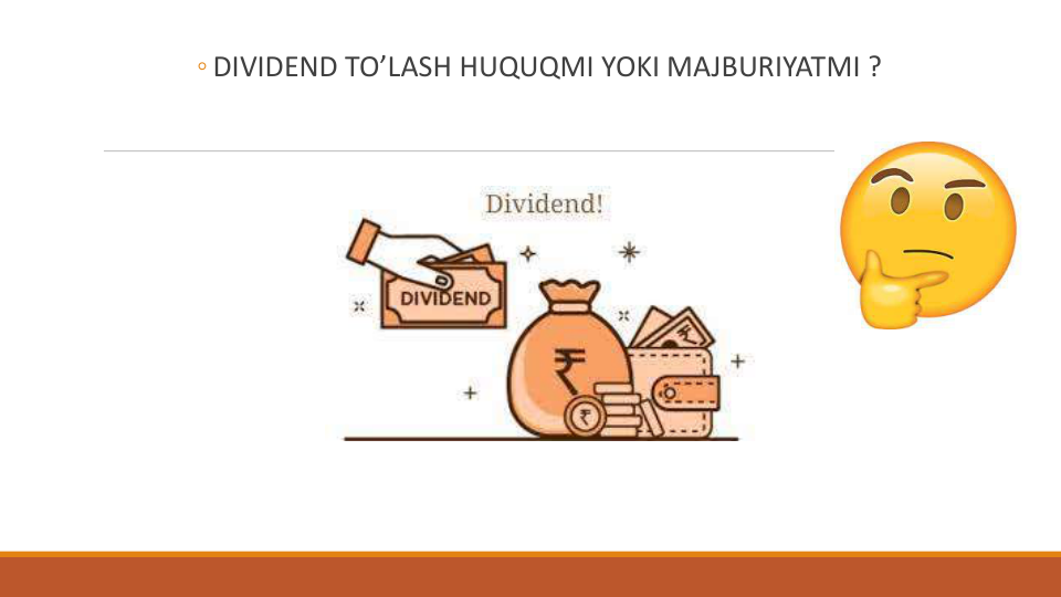 ◦ DIVIDEND TO’LASH HUQUQMI YOKI MAJBURIYATMI ?
