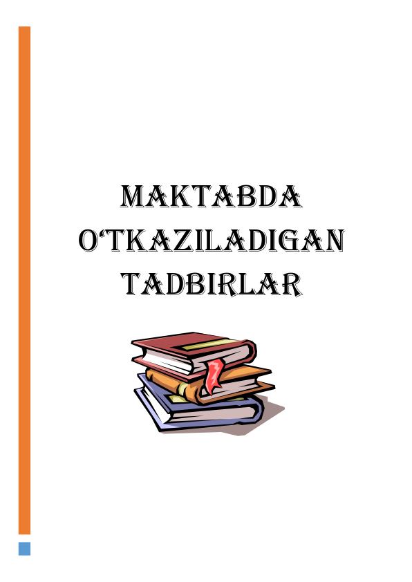  
 
 
 
 
 
Maktabda  
O‘tkaziladigan  
tadbirlar 
 
 
 
 
 
 
 
 
