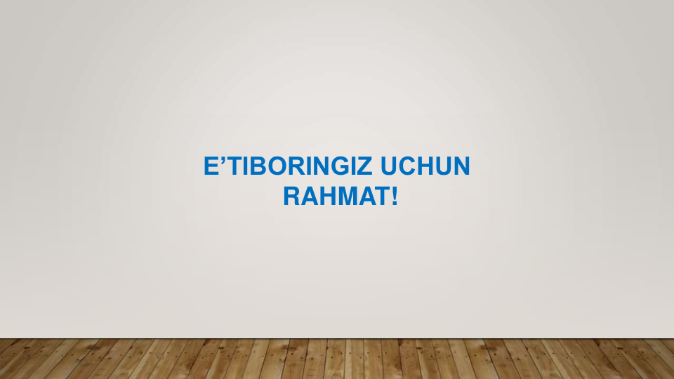 E’TIBORINGIZ UCHUN
RAHMAT!
