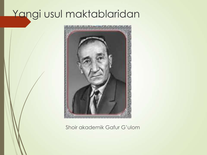 Yangi usul maktablaridan
Shoir akademik Gafur G’ulom
