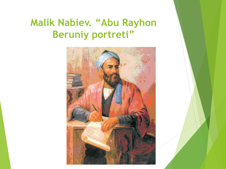 Malik Nabiev. “Abu Rayhon 
Beruniy portreti”
