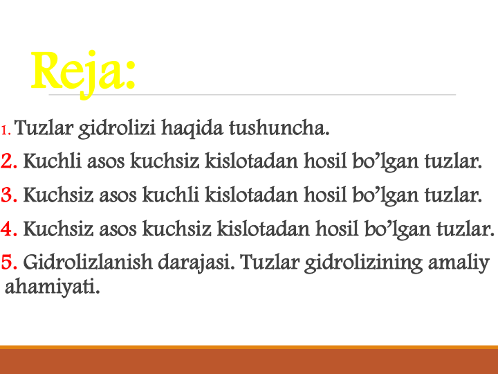 Reja:
1.Tuzlar gidrolizi haqida tushuncha.
2. Kuchli asos kuchsiz kislotadan hosil bo’lgan tuzlar.
3. Kuchsiz asos kuchli kislotadan hosil bo’lgan tuzlar.
4. Kuchsiz asos kuchsiz kislotadan hosil bo’lgan tuzlar.
5. Gidrolizlanish darajasi. Tuzlar gidrolizining amaliy 
ahamiyati.

