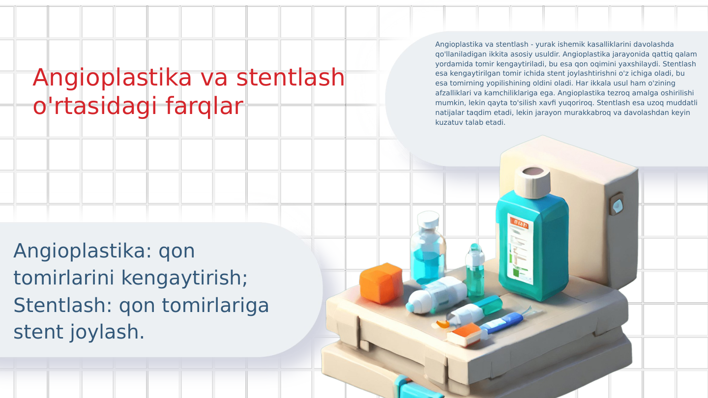 Angioplastika va stentlash 
o'rtasidagi farqlar
Angioplastika: qon 
tomirlarini kengaytirish; 
Stentlash: qon tomirlariga 
stent joylash.
Angioplastika va stentlash - yurak ishemik kasalliklarini davolashda 
qo'llaniladigan ikkita asosiy usuldir. Angioplastika jarayonida qattiq qalam 
yordamida tomir kengaytiriladi, bu esa qon oqimini yaxshilaydi. Stentlash 
esa kengaytirilgan tomir ichida stent joylashtirishni o'z ichiga oladi, bu 
esa tomirning yopilishining oldini oladi. Har ikkala usul ham o'zining 
afzalliklari va kamchiliklariga ega. Angioplastika tezroq amalga oshirilishi 
mumkin, lekin qayta to'silish xavfi yuqoriroq. Stentlash esa uzoq muddatli 
natijalar taqdim etadi, lekin jarayon murakkabroq va davolashdan keyin 
kuzatuv talab etadi.
